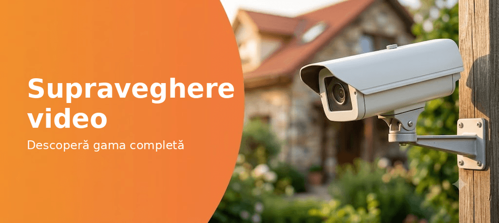 Supraveghere video - descopera gama completa